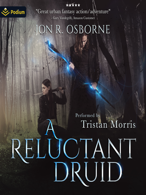 Title details for A Reluctant Druid by Jon R. Osborne - Available